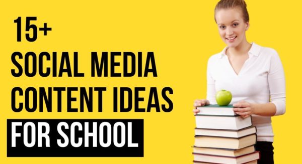 15+ Social Media Content Ideas for School | Digital Daftar